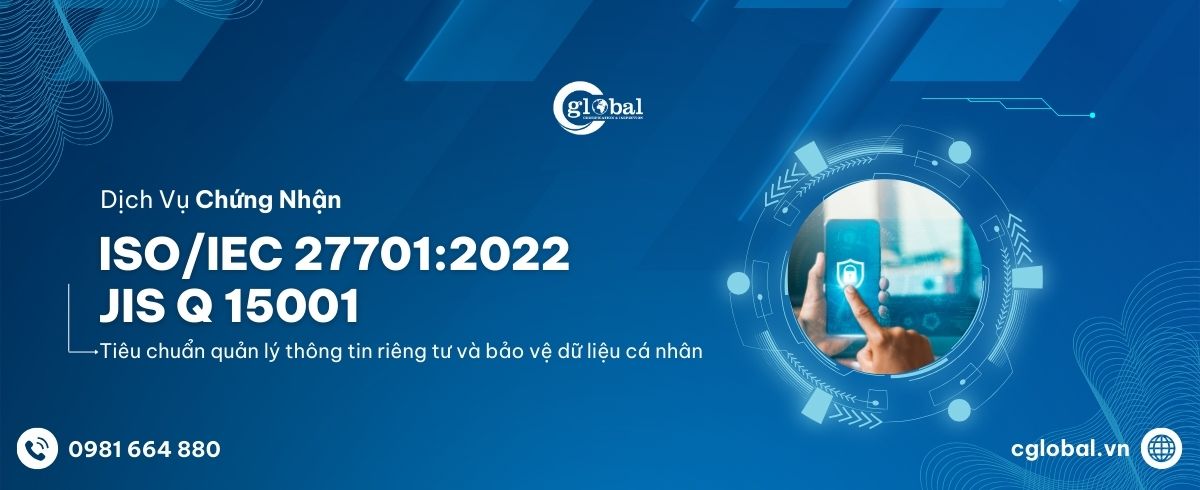 Dịch vụ chứng nhận ISO/IEC 27701 & JIS Q 15001
