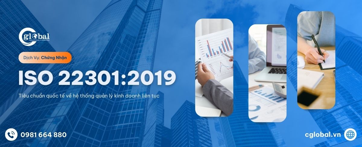 Dịch vụ chứng nhận ISO 22301:2019 - Tiêu chuẩn quốc tế về hệ thống quản lý kinh doanh liên tục