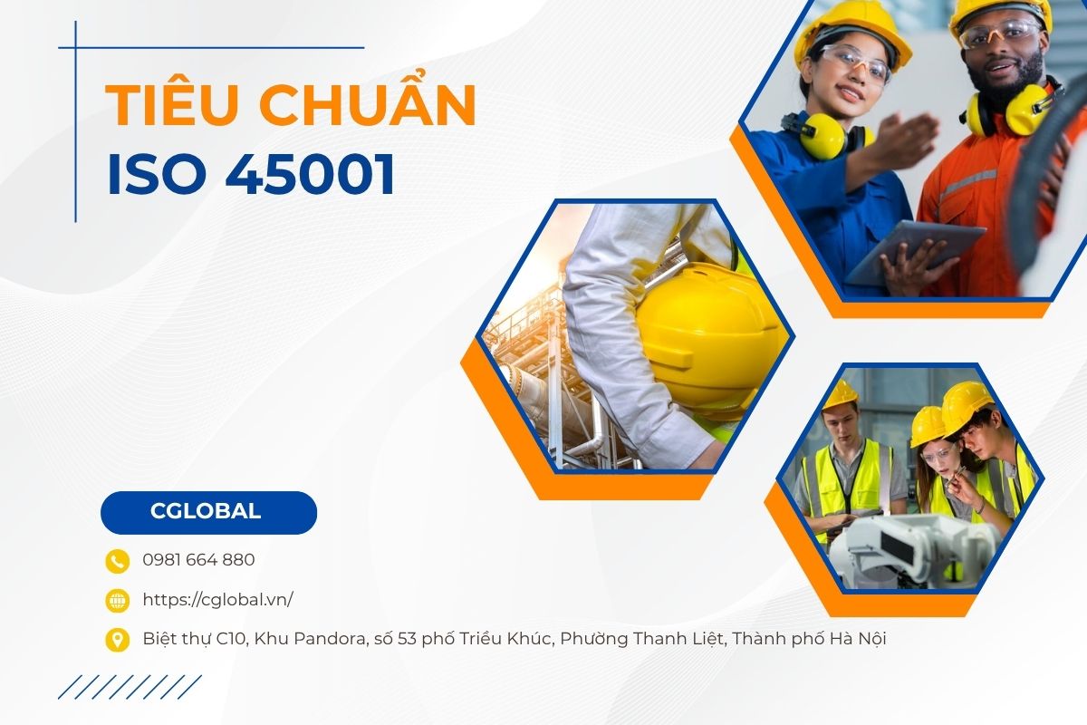 ISO 45001 là tiêu chuẩn quốc tế về hệ thống quản lý an toàn và sức khỏe nghề nghiệp  ​