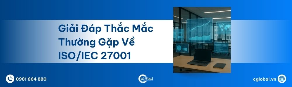 Giải đáp thắc mắc thường gặp về ISO/IEC 27001