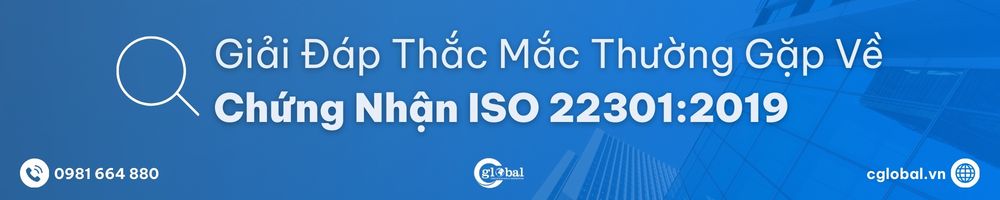 Giải đáp thắc mắc thường gặp về chứng nhận ISO 22301:2019