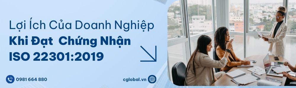 Lợi ích của doanh nghiệp khi đạt chứng nhận ISO 22301:2019
