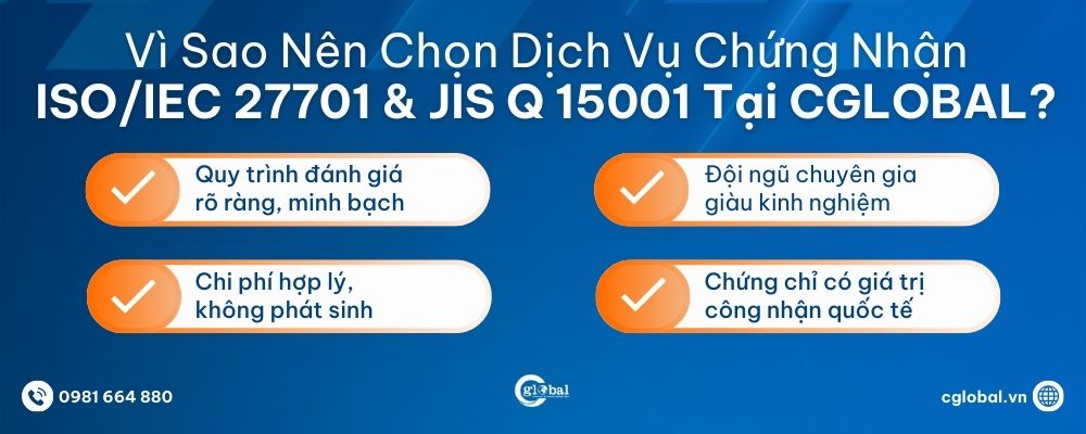 Vì sao nên sử dụng dịch vụ chứng nhận ISO/IEC 27701 và JIS Q 15001 tại CGLOBAL?