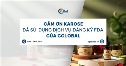 Cảm ơn Karose đã sử dụng dịch vụ đăng ký FDA của CGLOBAL