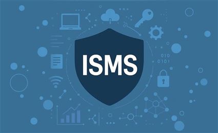 ISMS là gì? Hệ thống quản lý an toàn thông tin doanh nghiệp