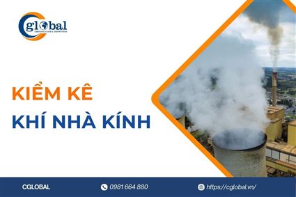 Kiểm kê khí nhà kính là gì? Quy trình kiểm kê chi tiết