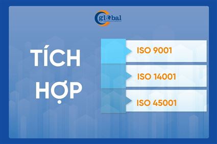 Hướng dẫn tích hợp ISO 9001, ISO 14001 và ISO 45001