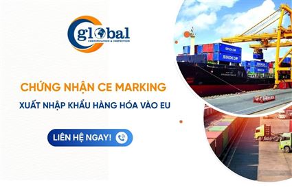Chứng nhận CE MARKING | Điều kiện đưa sản phẩm vào thị trường EU