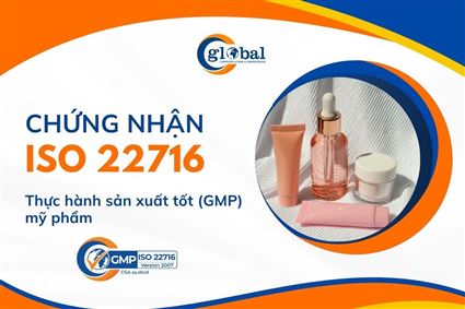 Tiêu chuẩn ISO 22716 - Thực hành sản xuất tốt (GMP) mỹ phẩm