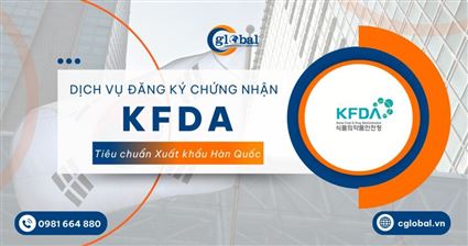 Dịch vụ Đăng ký Chứng nhận KFDA – Tiêu chuẩn Xuất khẩu Hàn Quốc